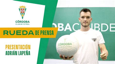 Presentación Adrián Lapeña Como Jugador Del Córdoba Cf Youtube