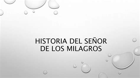 Historia del señor de los milagros PPT