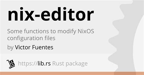 Nix Editor Command Line Utility In Rust Lib Rs