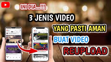 Cara Reupload Video Tanpa Kena Hak Cipta 3 Jenis Video Yang Di Jamin