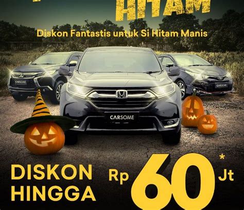 Beli Mobil Bekas Warna Hitam Di Carsome Dapat Diskon 60 Juta Carmudi