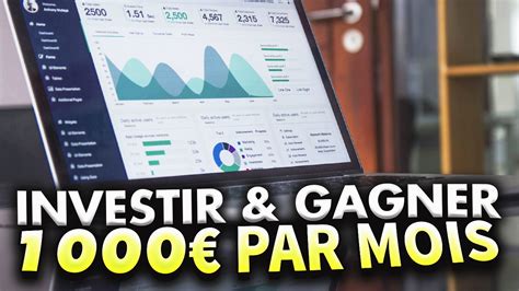 Combien Investir Pour Gagner 1000 Par Mois Club Millionnaire