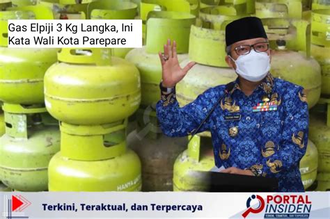 Gas Elpiji Kg Kembali Langka Di Parepare Diduga Terdistribusi Ke