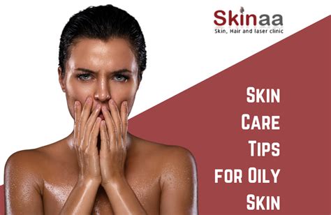 Skin Care Tips For Oily Skin