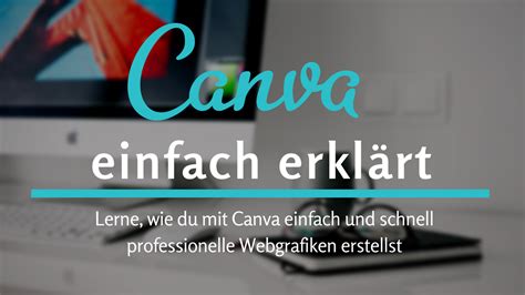 Canva Einfach Erklärt In Diesem Online Kurs Lernst Du Das Kostenlose