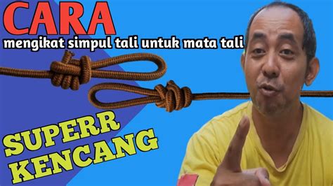 Cara Mengikat Simpul Tali Untuk Mata Tali Youtube