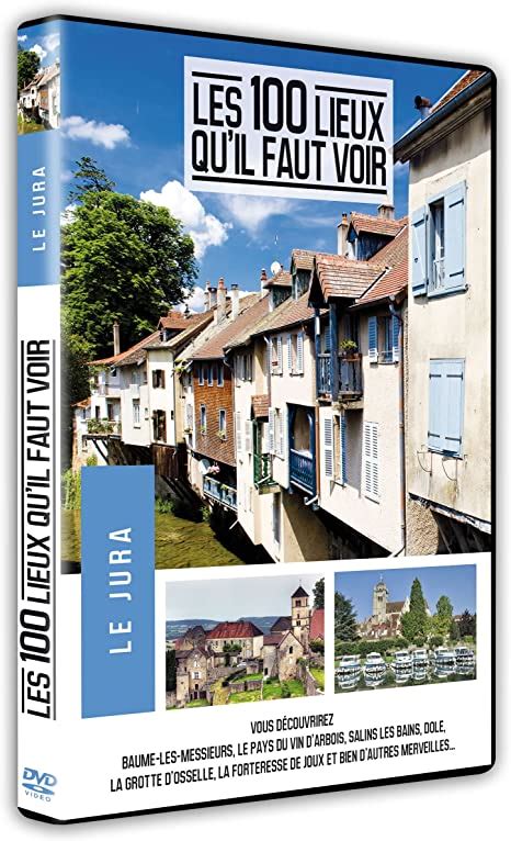 Les Lieux Qu Il Faut Voir Le Jura Amazon Fr Magali Nguyen Dvd