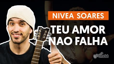 TEU AMOR NÃO FALHA Nívea Soares aula de violão completa