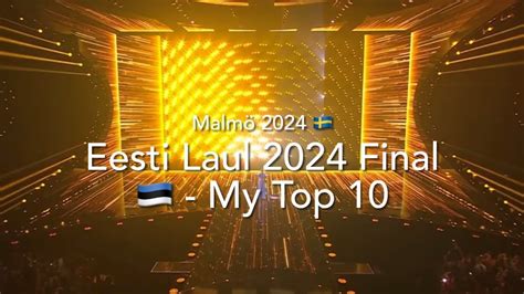 Eesti Laul 2024 Final Estonia My Top 10 YouTube