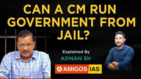 CAN A CM RUN GOVERNMENT FROM JAIL Amigos IAS Adnan Sir YouTube