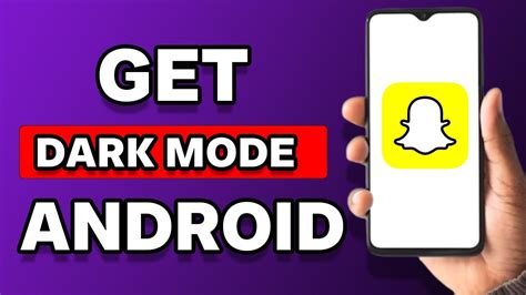 How To Get Dark Mode Snapchat Android Full Tutorial Youtube