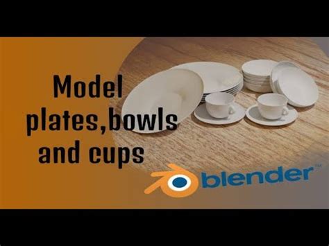 How To Model Plates Bowls And Cups In Blender 3D Model In Blender