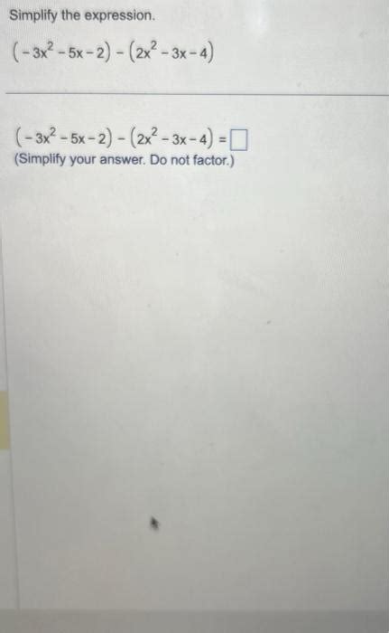 Solved Simplify The Expression −3x2−5x−2 − 2x2−3x−4