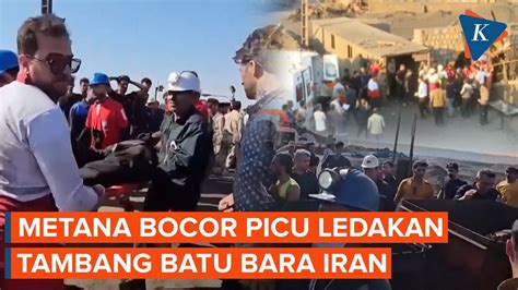 Ledakan Tambang Batu Bara Di Iran Diduga Karena Kebocoran Metana YouTube