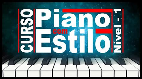 Um Novo Jeito De Aprender Teclado E Piano Curso Piano Estilo