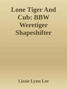 Read Lone Tiger And Cub Bbw Weretiger Shapeshifter Paranormal Romance