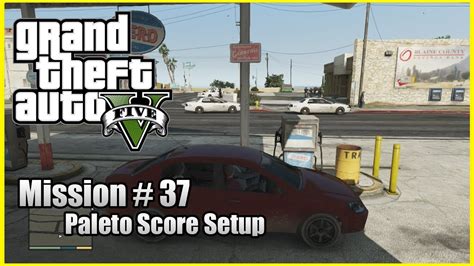 GTA 5 Mission 37 The Paleto Score Setup YouTube