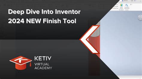 Deep Dive Into Inventor New Finish Tool Ketiv Virtual Academy