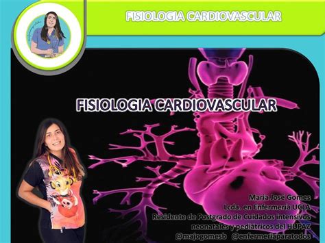 Fisiología Cardiovascular María José Gomes Enfermeriaparatodos Udocz