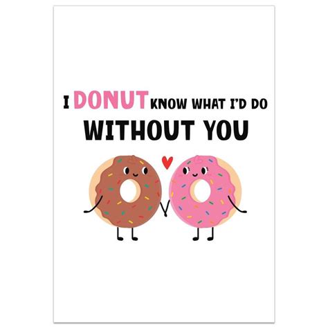 I Donut Know What I D Do Without You Card