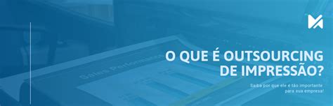 O que é outsourcing de impressão e por que é uma tendência de mercado