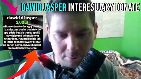 Dawid Jasper Interesuj Cy Donate Youtube