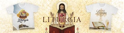 Liturgia Camisetas Cat Licas Sabatini Vestindo A Sua F