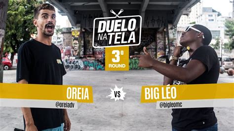 Duelo na Tela 13 Tradicional 3º Round Oreia vs Big Léo YouTube