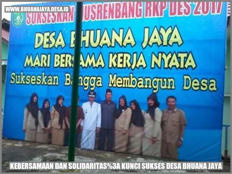 Kebersamaan Dan Solidaritas Kunci Sukses Desa Bhuana Jaya Desa Bhuana Jaya Kab Kutai