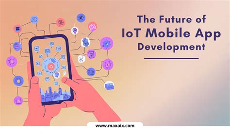 Iot Mobile App Development Prospects In Maxaix