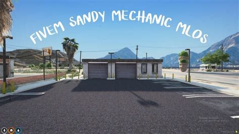 Fivem Sandy Mechanic Mlos Best Fivem Maps For Your Server Fivem