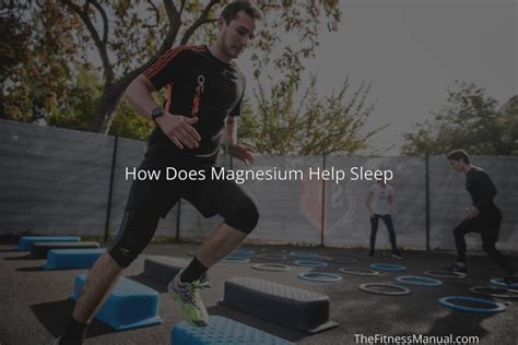 How Does Magnesium Help Sleep Thefitnessmanual