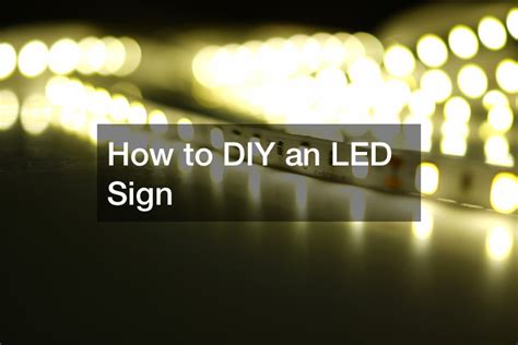 How to DIY an LED Sign - Life Cover Guide