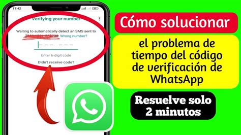 Solucionar el problema de tiempo del código de verificación de WhatsApp