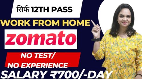 Zomato Work From Home Job Th Pass Job Jobs For Students Online