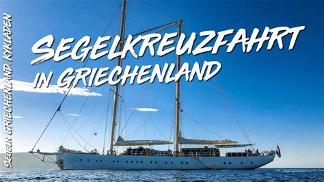 Segeln In Griechenland Inselhopping Auf Den Kykladen Youtube