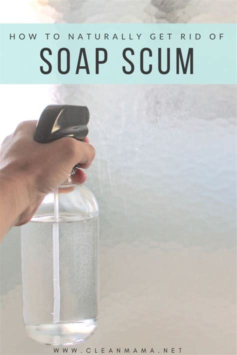 How To Naturally Get Rid Of Soap Scum With Images Soap Scum