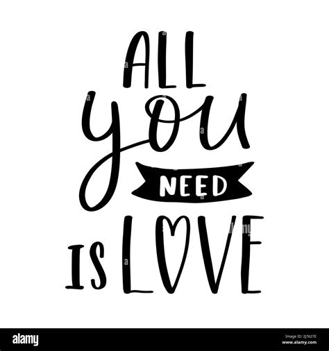 The Handwritten Phrase All You Need Is Love Hand Lettering Words On