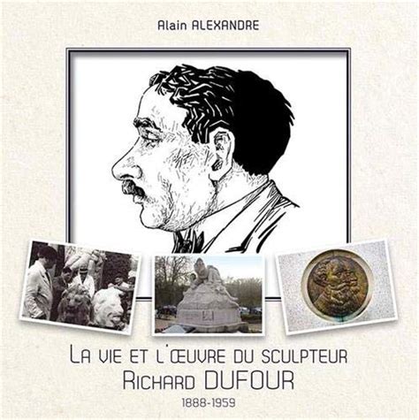 Amazon In Buy La Vie Et L Oeuvre Du Sculpteur Richard Dufour Book