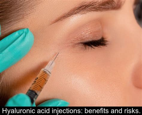 Hyaluronic Acid Injections Benefits And Risks