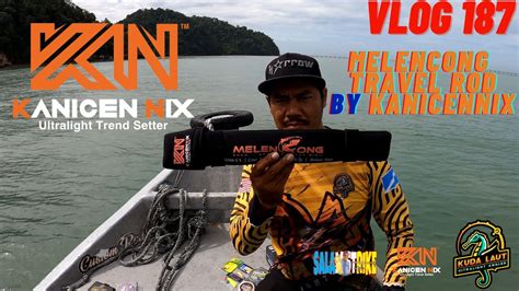 Vlog Kanicen Nix Travel Rod Melencong Pulau Aman Ultralight