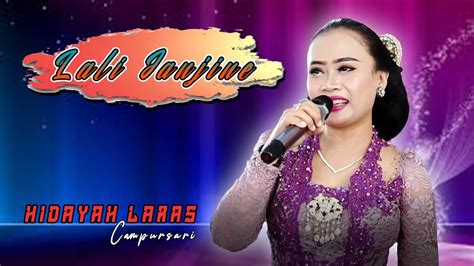 LALI JANJINE HIDAYAH LARAS CS SIDO MULYO AUDIO JAYA VIDEO SHOTING HD