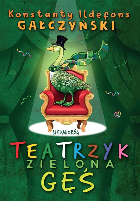 Teatrzyk Zielona G Konstanty Ildefons Ga Czy Ski