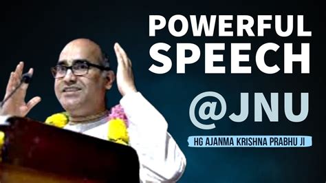 Powerful Speech By Hg Ajanma Krishna Prabhu Ji Jnu Youtube