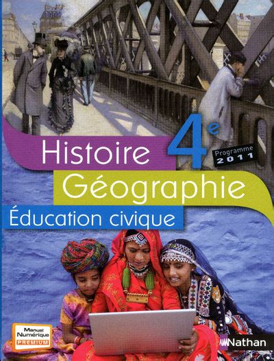 Histoire Géographie Éducation civique 4e 2011 manuel Livre de l