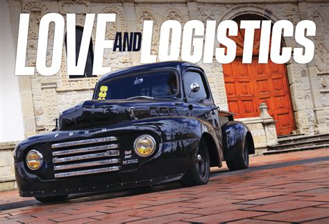 One Badass 1948 South American Ford Love And Logistics Street Trucks