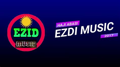 Haji Abasi Ezdi Music Youtube