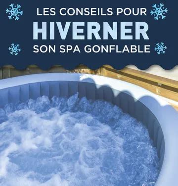 Comment Hiverner Son Spa Gonflable Cash Piscines