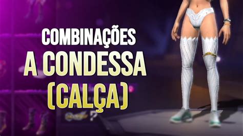 COMBINAÇÕES FEMININAS FF A CONDESSA calça YouTube