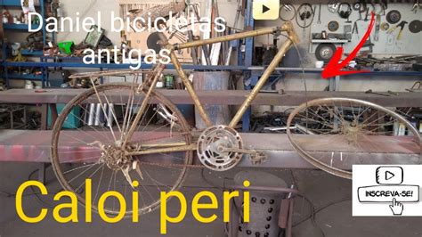 Bike Rara Caloi Peri Mais Um Projeto Para Restaurar YouTube